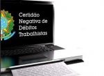 Nova lei exige certido negativa para comprovar quitao de dvidas trabalhistas